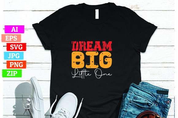 Dream Big Little One: Graphics for Freebies