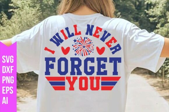 I Will Never Forget You SVG: Graphics for Freebies